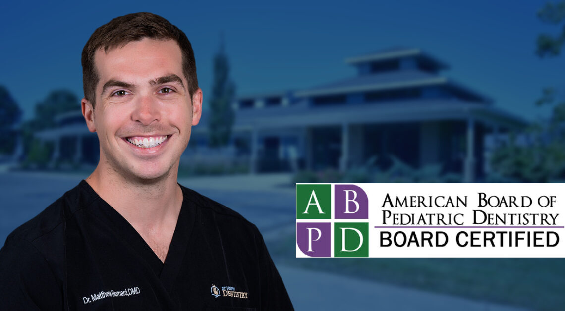 Dr. Matthew Bernard, DMD, receives Pediatric Dental Board Certification